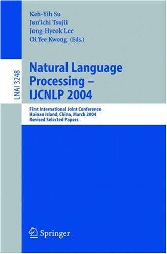 Natural Language Processing – IJCNLP 2004: First International Joint Conference, Hainan Island, China, March 22-24, 2004, Revised Selected Papers