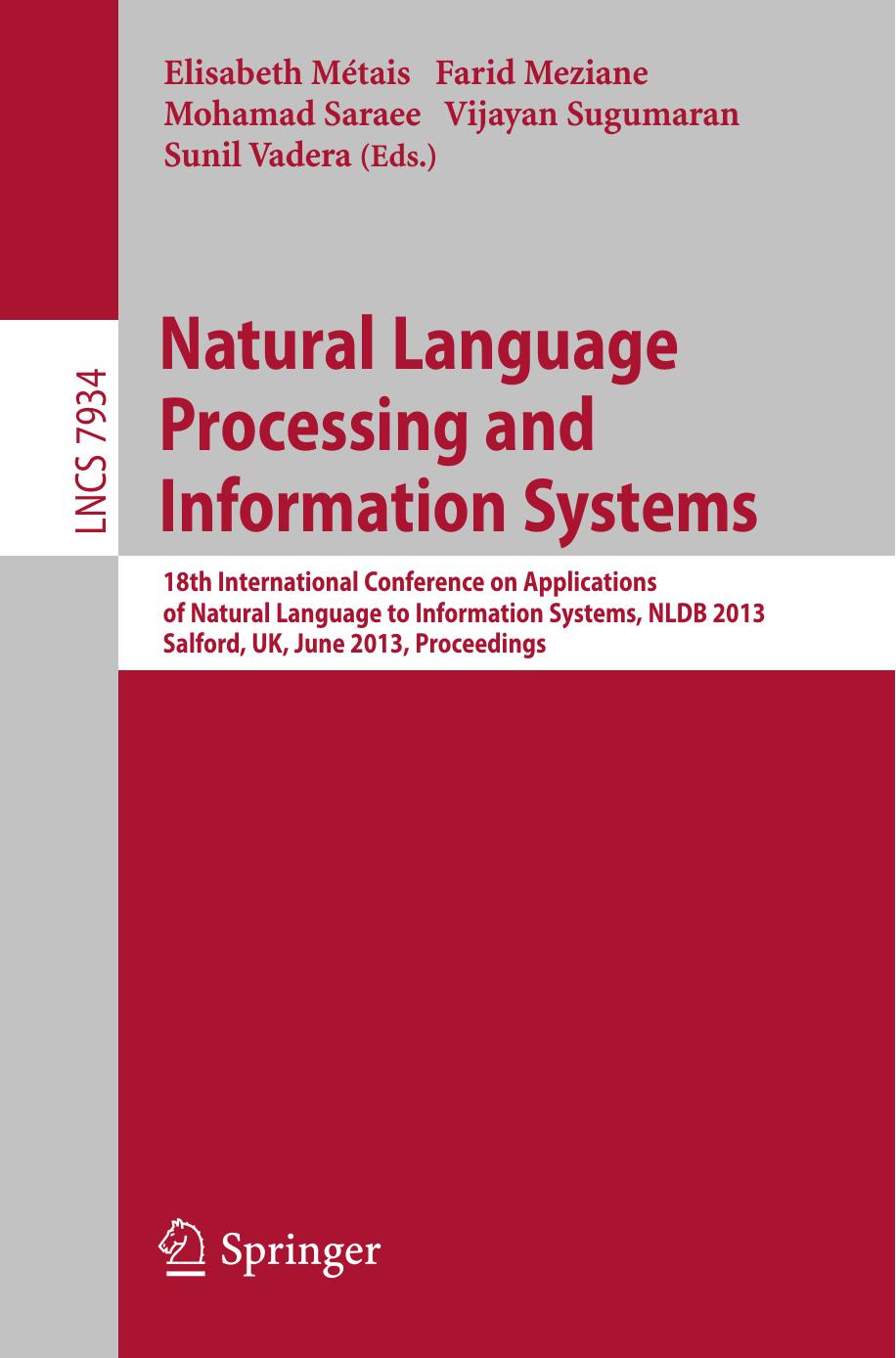 Natural Language Processing and Information Systems: 18th International Conference on Applications of Natural Language to Information Systems, NLDB 2013, Salford, UK, Proceedings