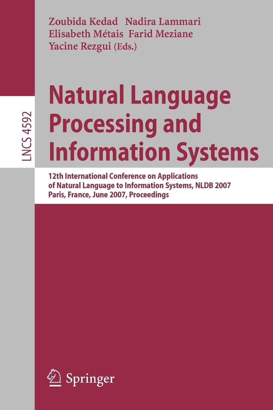 Natural Language Processing and Information Systems: 12th International Conference on Applications of Natural Language to Information Systems, NLDB 2007, Paris, France, June 27-29, 2007, Proceedings