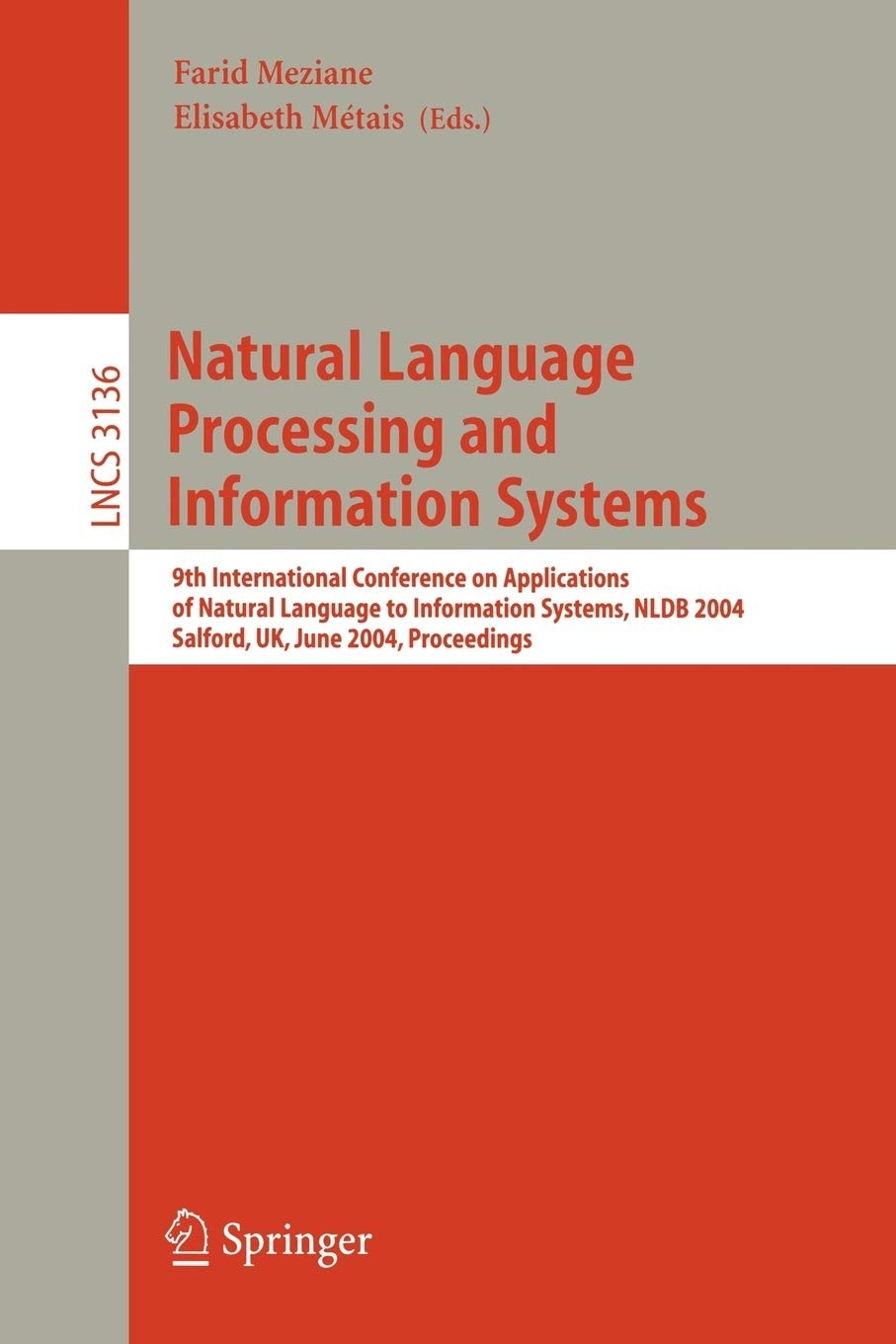 Natural Language Processing and Information Systems: 9th International Conference on Applications of Natural Languages to Information Systems, NLDB 2004, Salford, UK, June 23-25, 2004, Proceedings