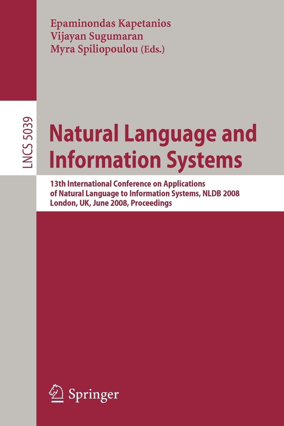Natural Language and Information Systems: 13th International Conference on Applications of Natural Language to Information Systems, NLDB 2008 London, UK, June 24-27, 2008, Proceedings