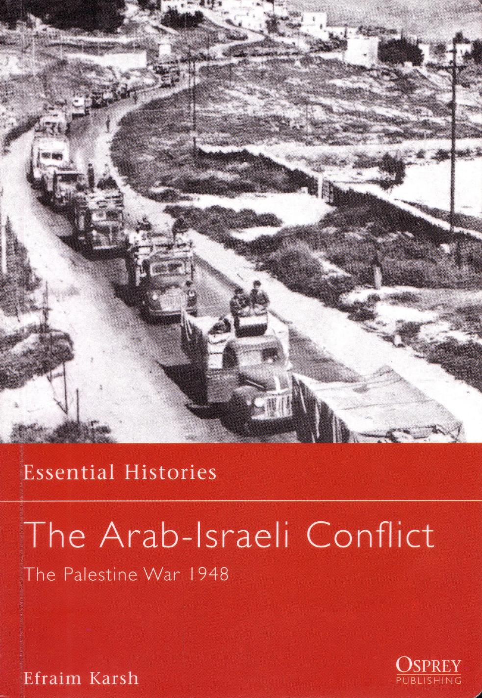 The Arab-Israeli Conflict: The Palestine War 1948