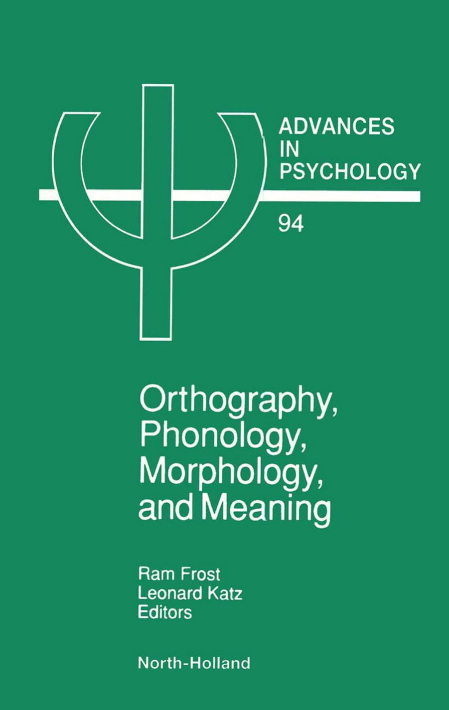 Orthography, Phonology, Morphology, and Meaning