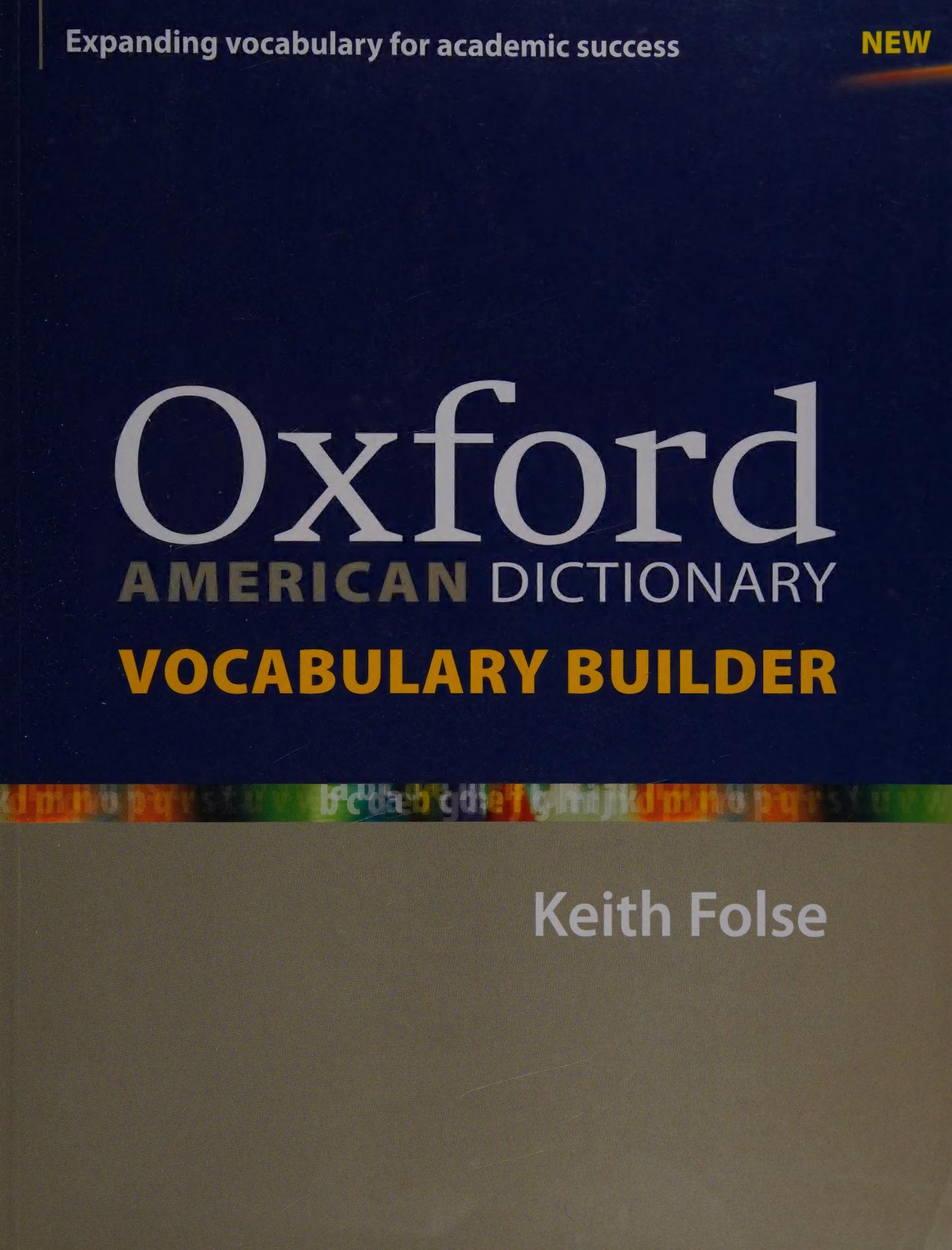 Oxford American Dictionary Vocabulary Builder: Lessons and Activities for English Language Learners (ELLs) to Consolidate and Extend Vocabulary