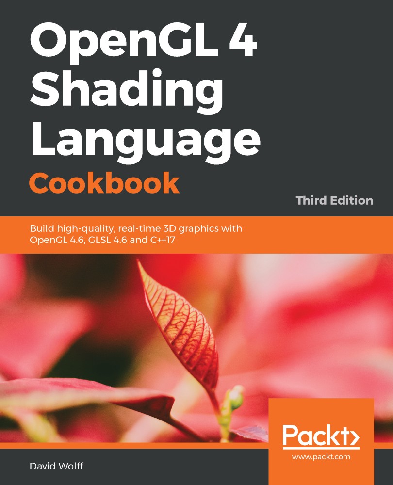 OpenGL 4 Shading Language Cookbook: Build High-Quality, Real-Time 3D Graphics with OpenGL 4. 6, GLSL 4. 6 and C++17, 3rd Edition