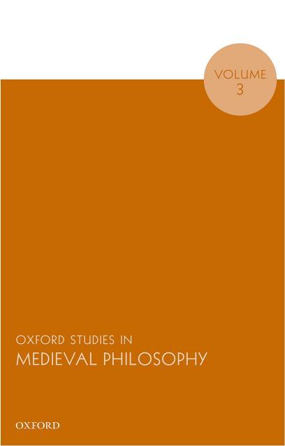Oxford Studies in Medieval Philosophy - Volume 3