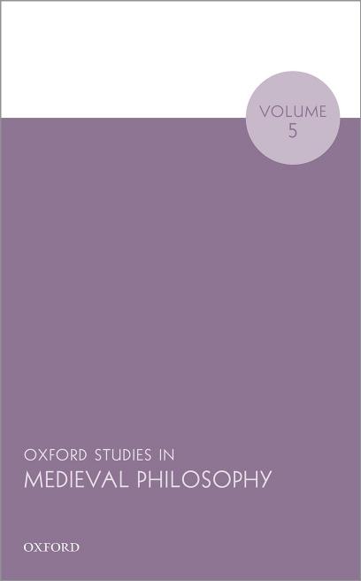 Oxford Studies in Medieval Philosophy - Volume 5
