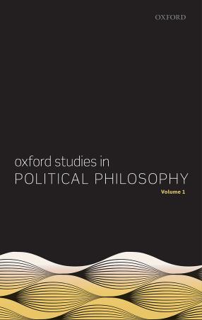Oxford Studies in Political Philosophy - Volume 1