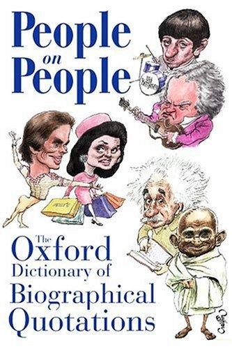 People on People: The Oxford Dictionary of Biographical Quotations