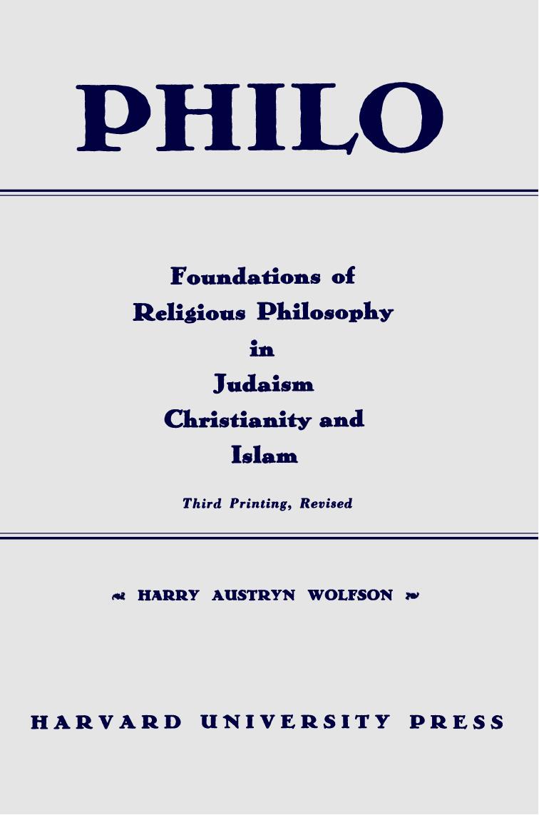 Philo: Foundations of Religious Philosophy in Judaism, Christianity, and Islam