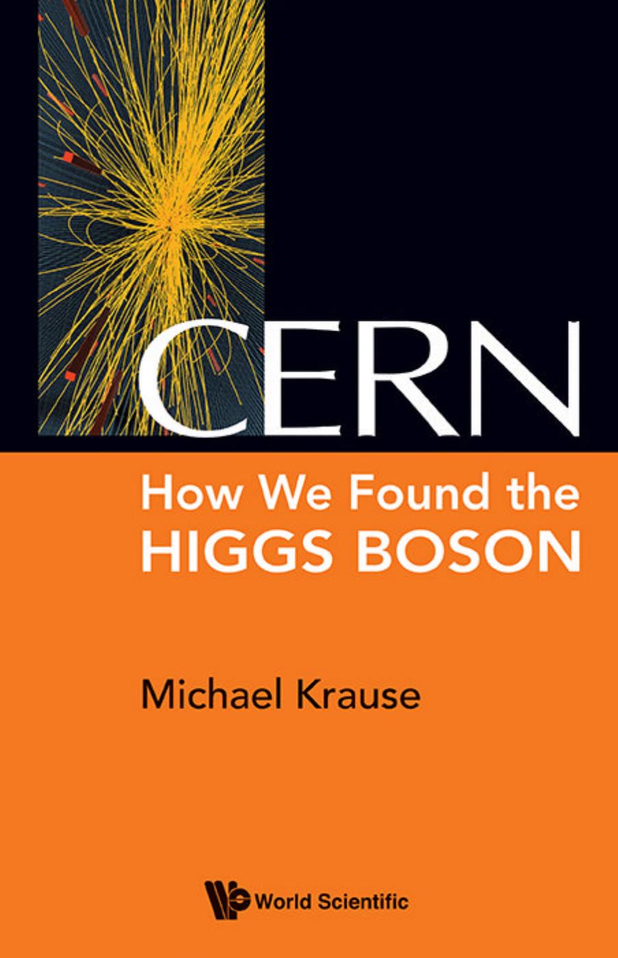 CERN: How We Found the Higgs Boson