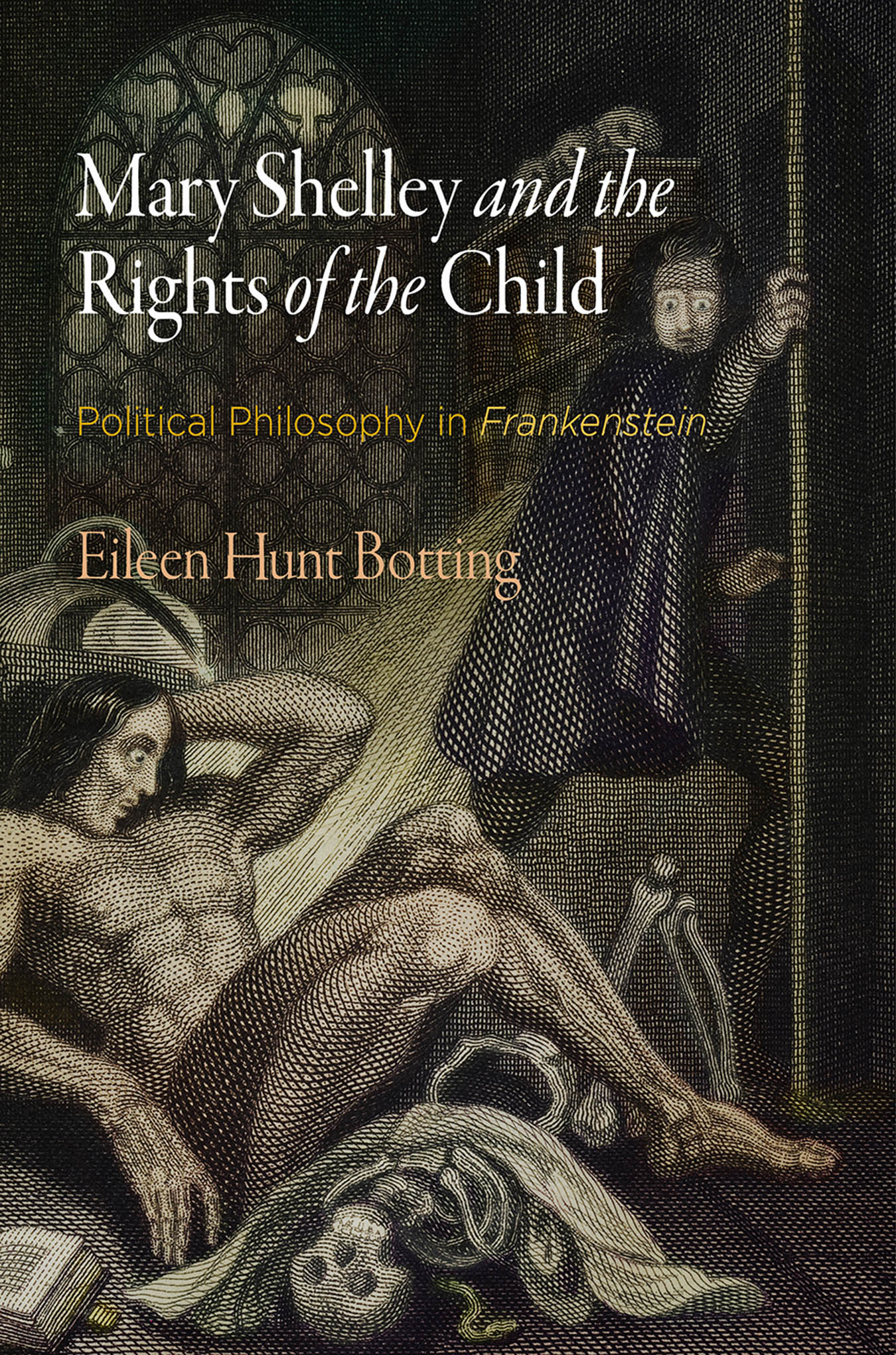Mary Shelley and the Rights of the Child: Political Philosophy in "Frankenstein"