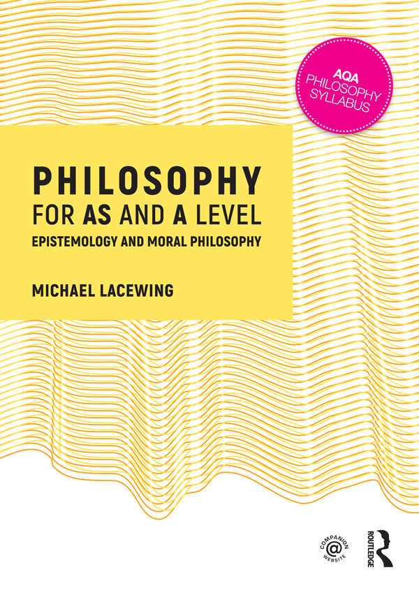 Philosophy for AS and A Level: Epistemology and Moral Philosophy