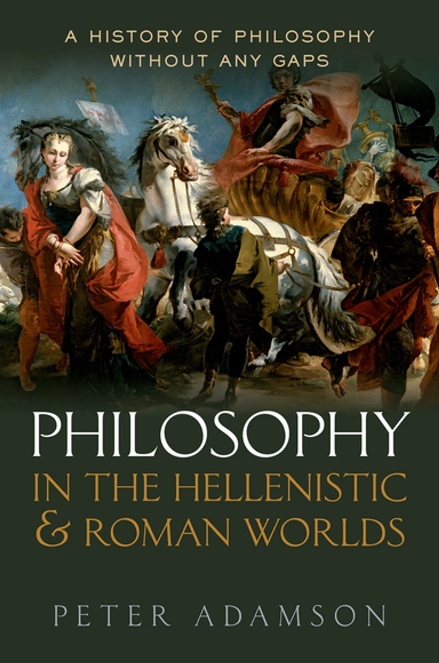 Philosophy in the Hellenistic and Roman Worlds: A History of Philosophy without Any Gaps - Volume 2