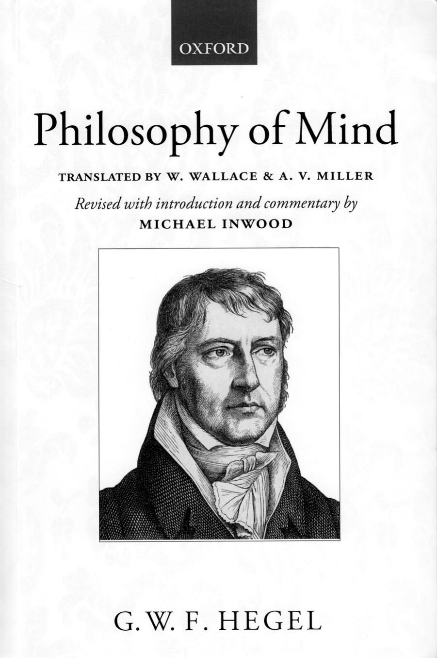 Hegel: Philosophy of Mind: A Revised Version of the Wallace and Miller Translation