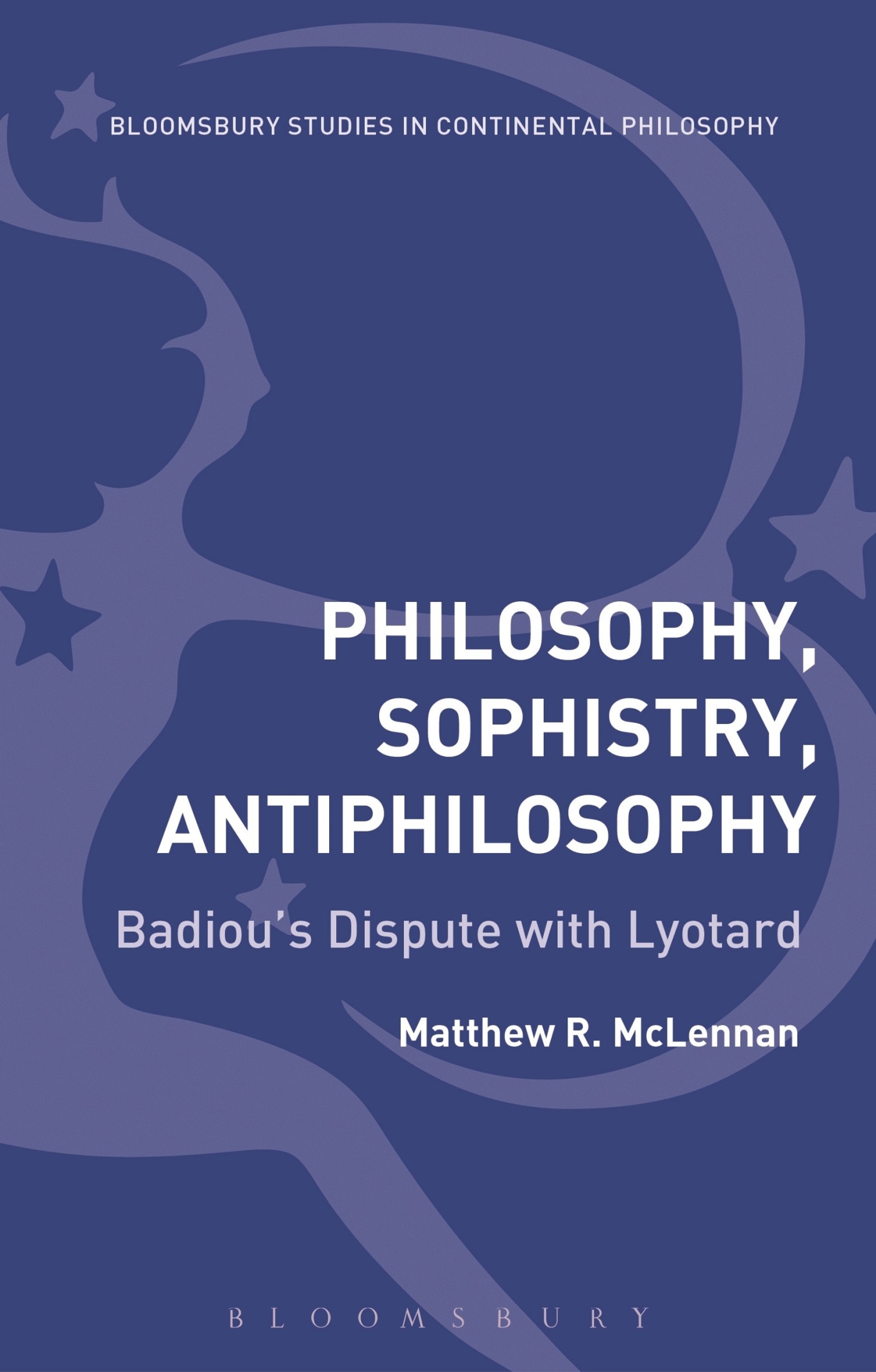 Philosophy, Sophistry, Antiphilosophy: Badiou's Dispute with Lyotard
