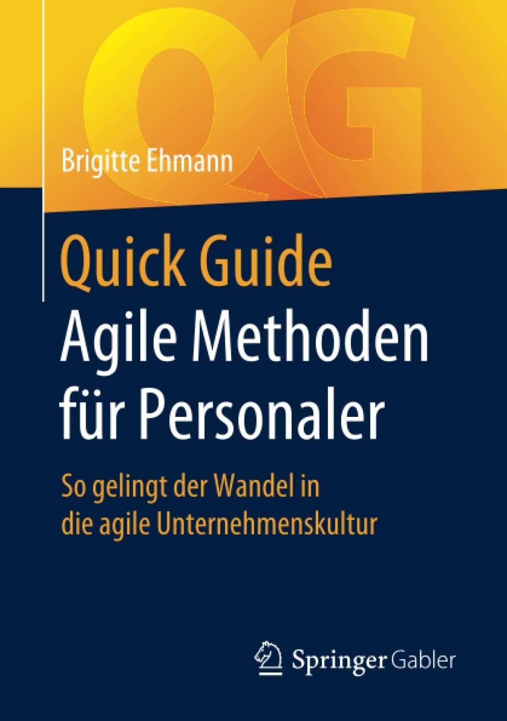 Quick Guide Agile Methoden für Personaler: So gelingt der Wandel in die agile Unternehmenskultur