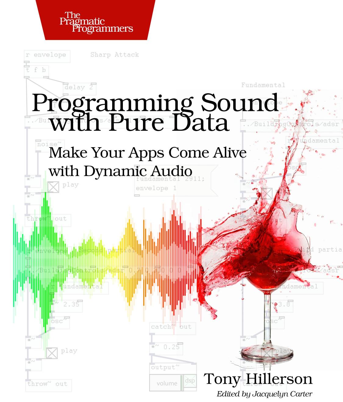 Programming Sound with Pure Data: Make Your Apps Come Alive with Dynamic Audio
