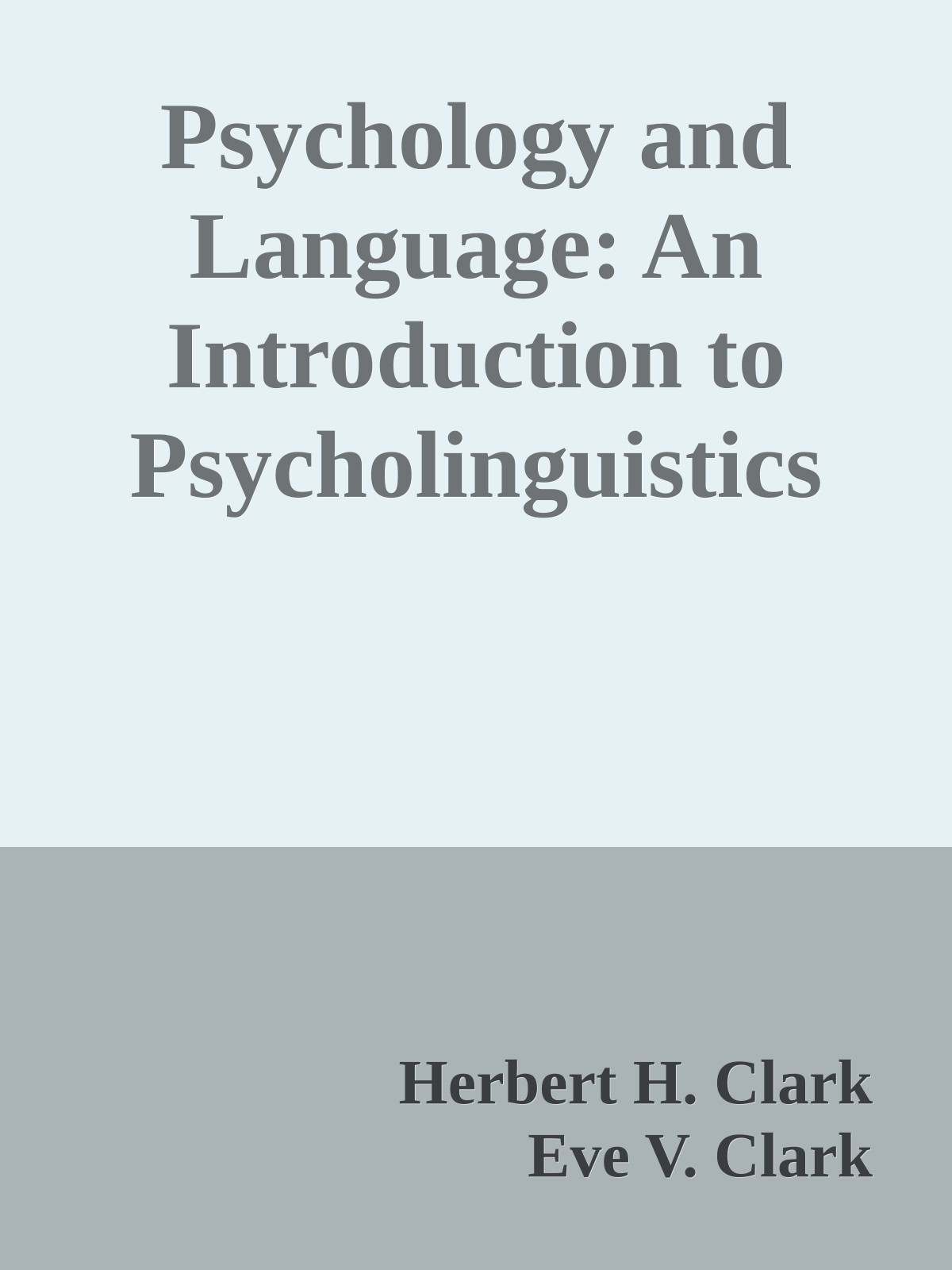Psychology and Language: An Introduction to Psycholinguistics