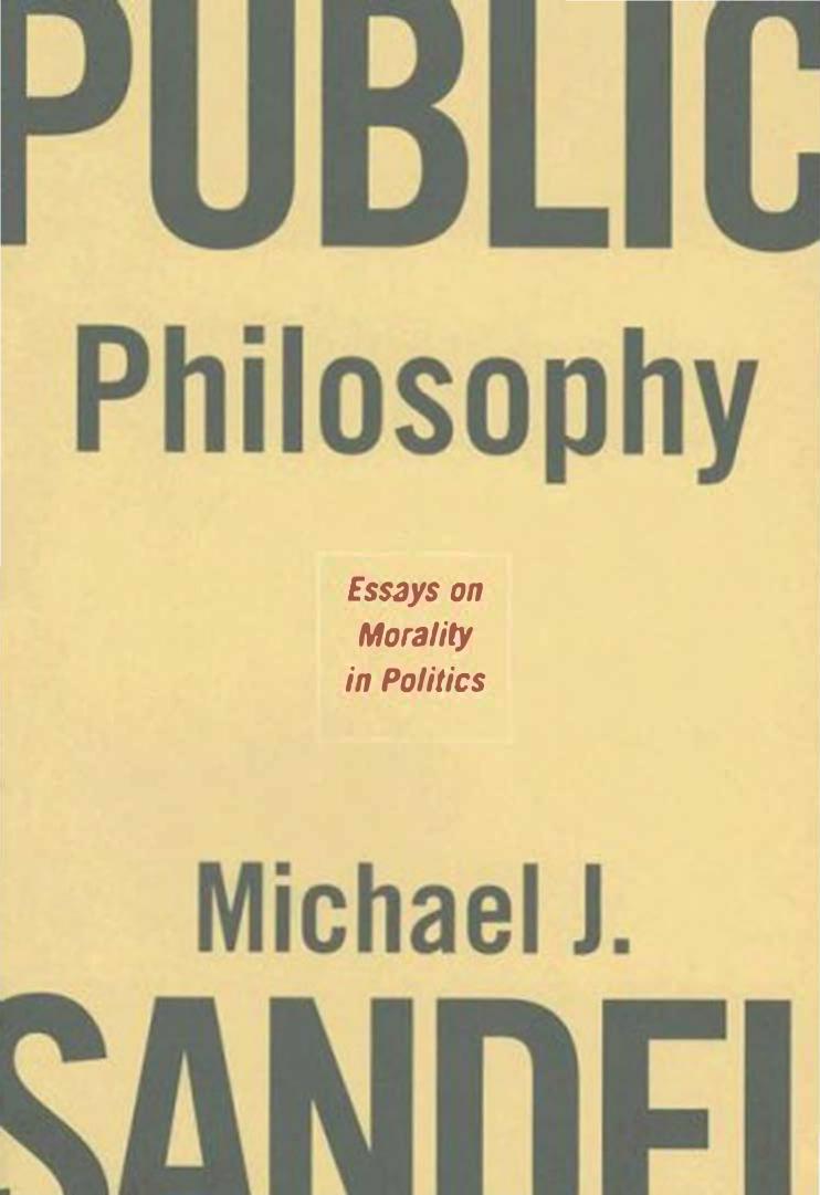 Public Philosophy: Essays on Morality in Politics