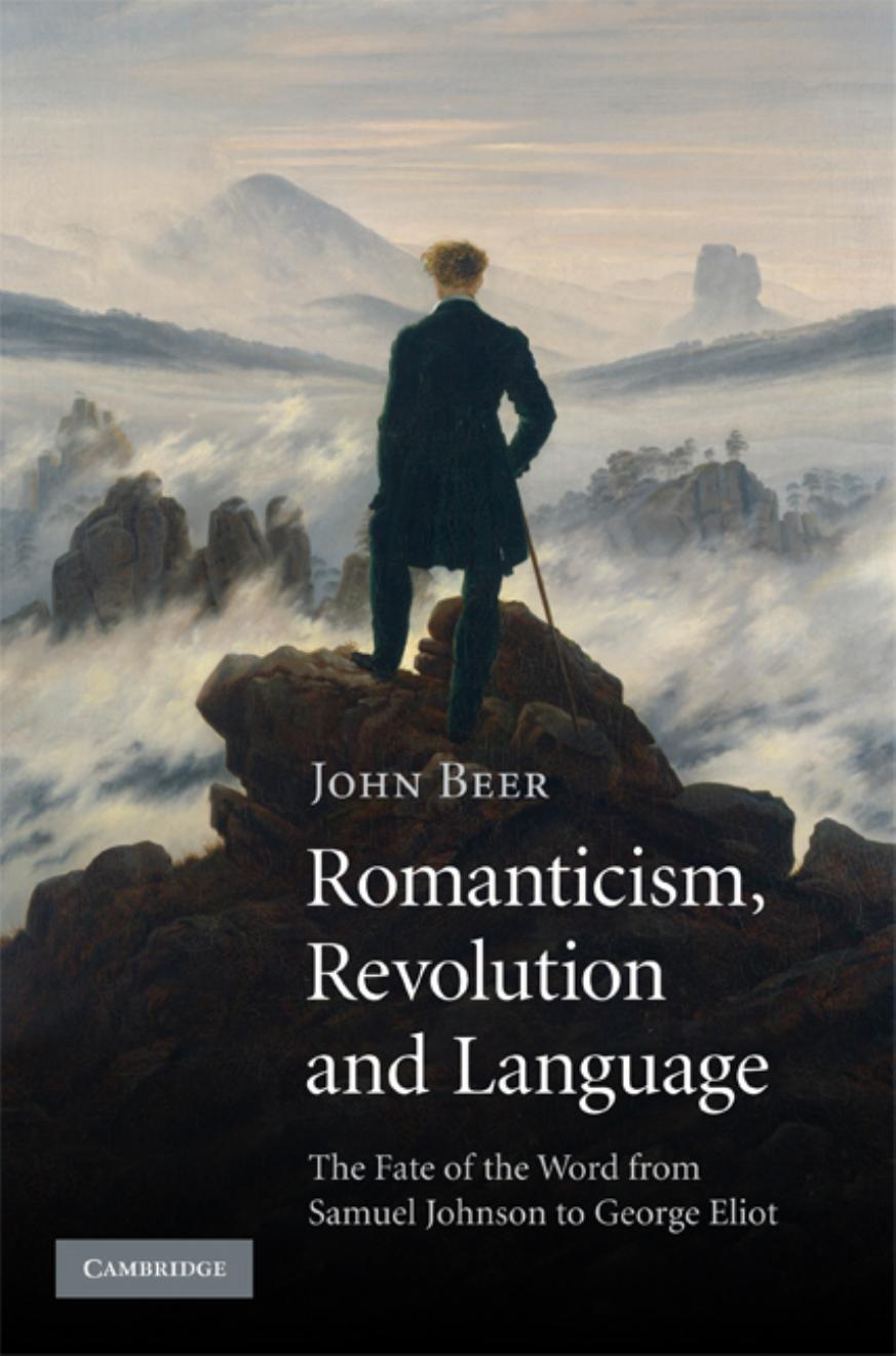 Romanticism, Revolution and Language: The Fate of the Word From Samuel Johnson to George Eliot