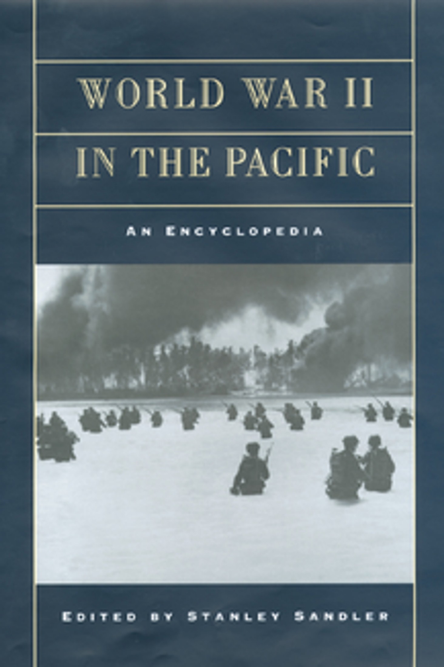 World War II in the Pacific: An Encyclopedia