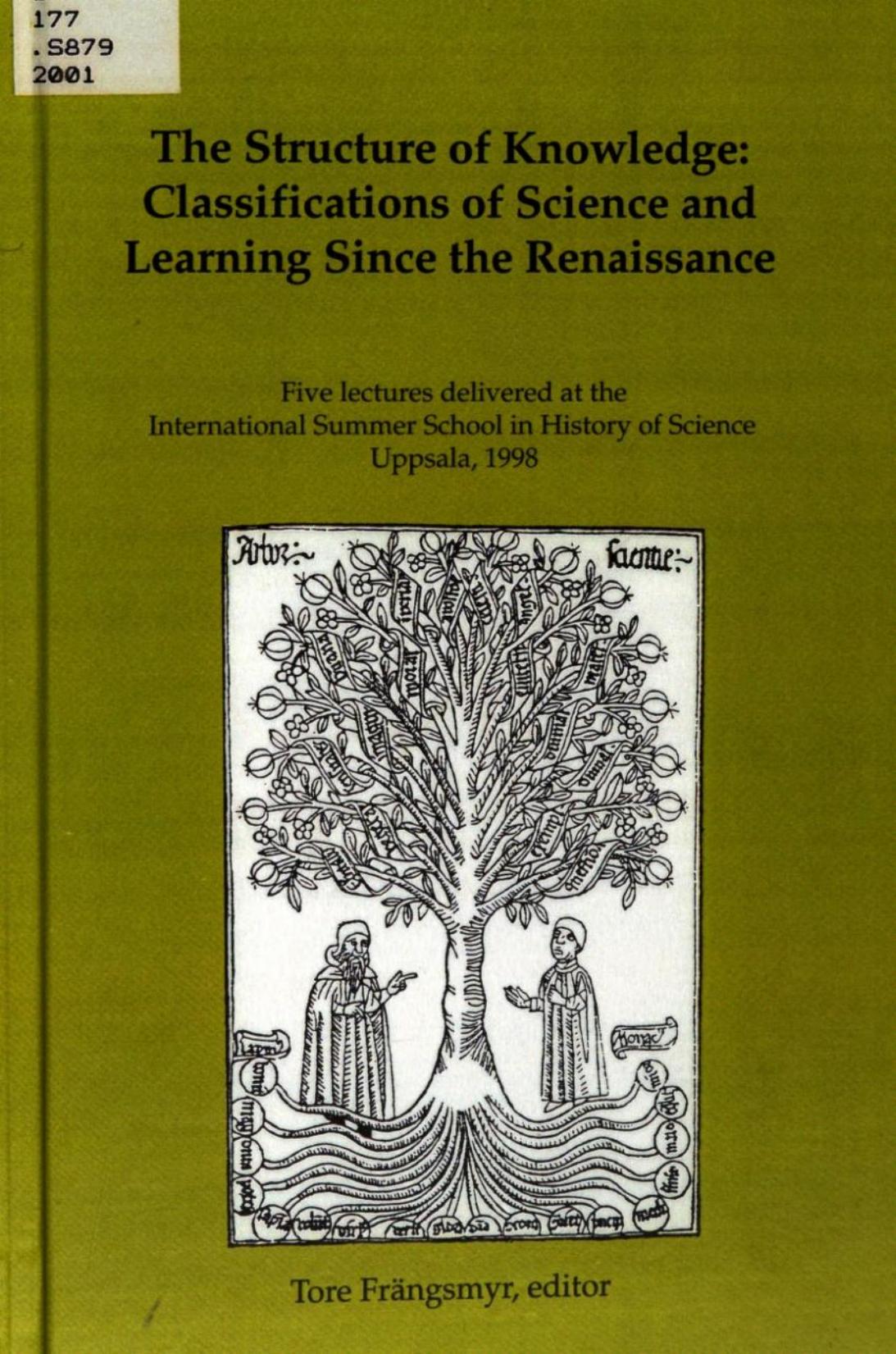 The Structure of Knowledge: Classifications of Science and Learning Since the Renaissance