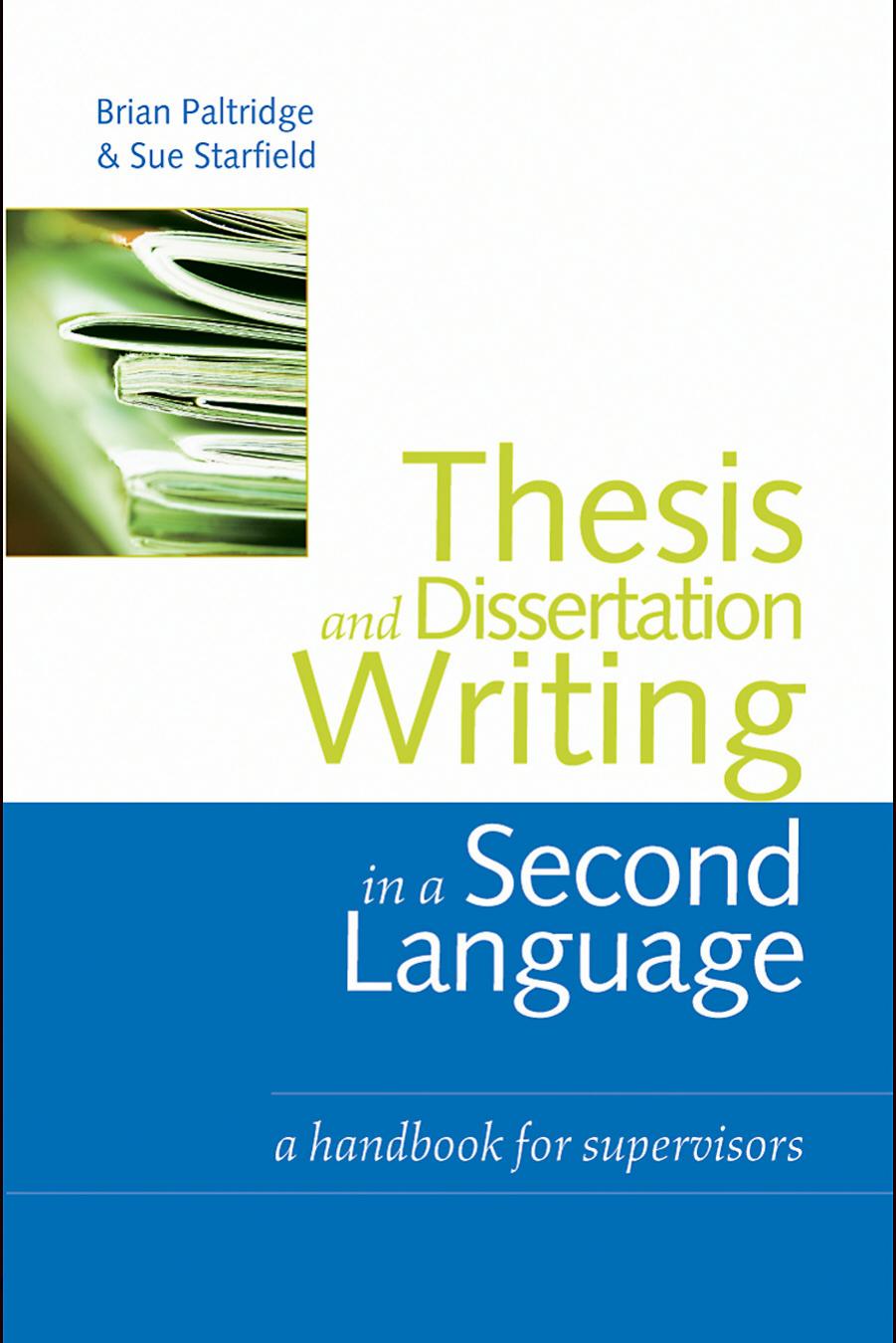 Thesis and Dissertation Writing in a Second Language: A Handbook for Supervisors