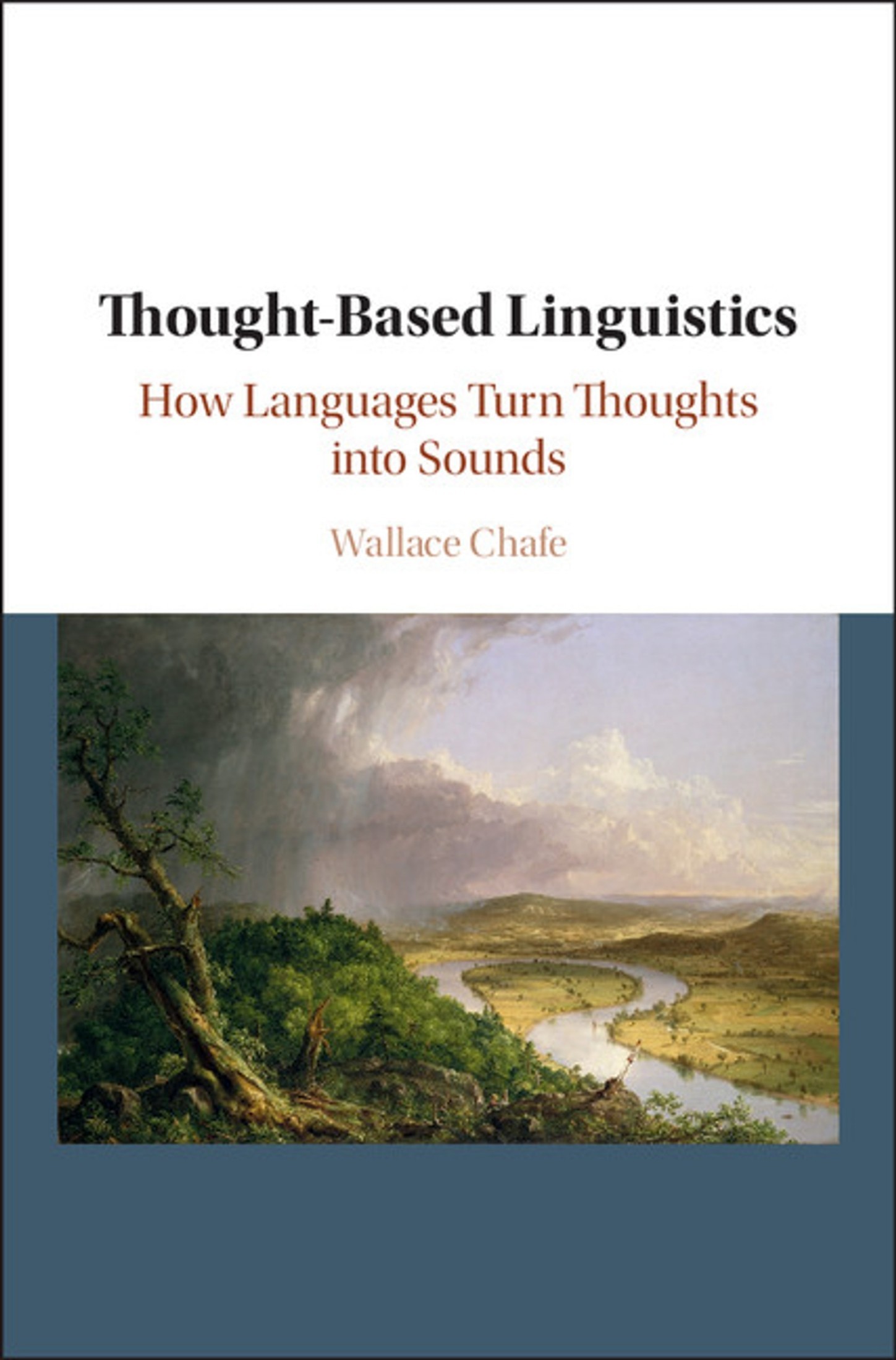 Thought-Based Linguistics: How Languages Turn Thoughts Into Sounds