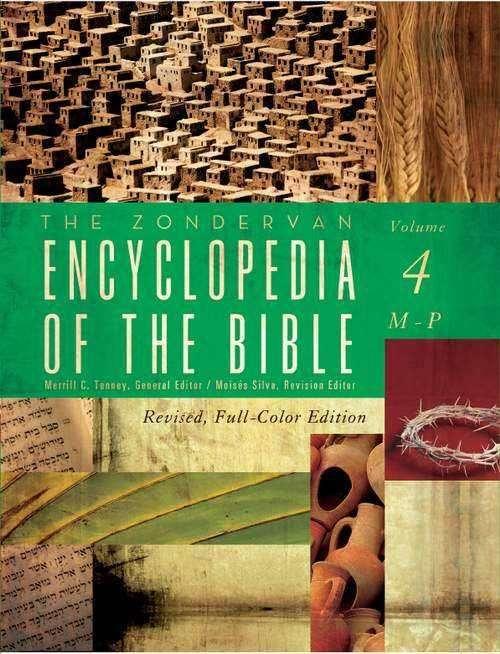 The Zondervan Encyclopedia of the Bible, Volume 4: M-P