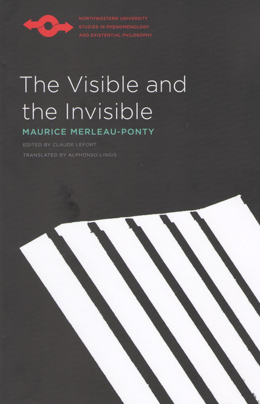 The Visible and the Invisible: Followed by Working Notes