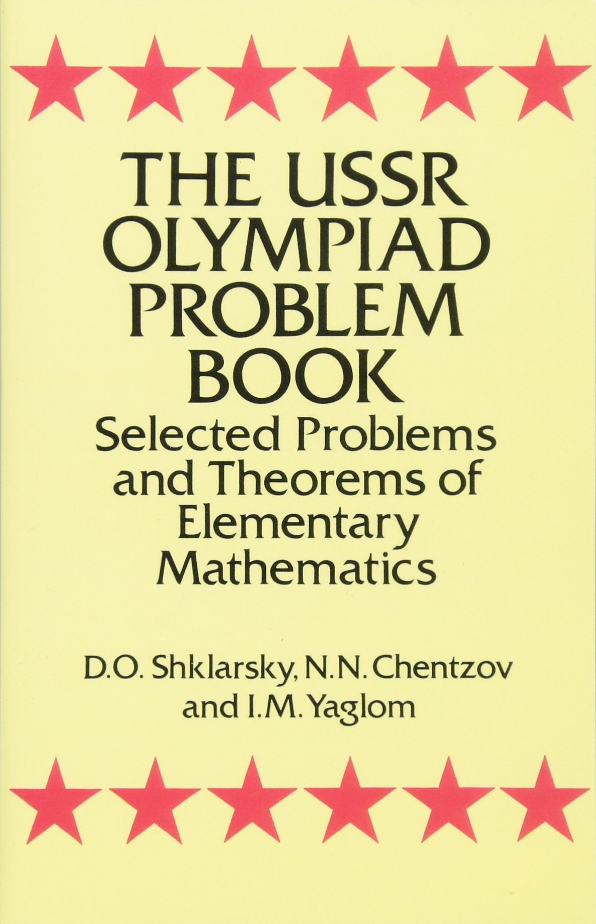 The USSR Olympiad Problem Book: Selected Problems and Theorems of Elementary Mathematics