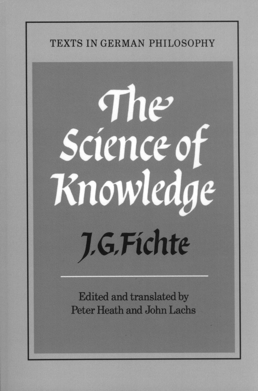 The Science of Knowledge: with the First and Second Introductions