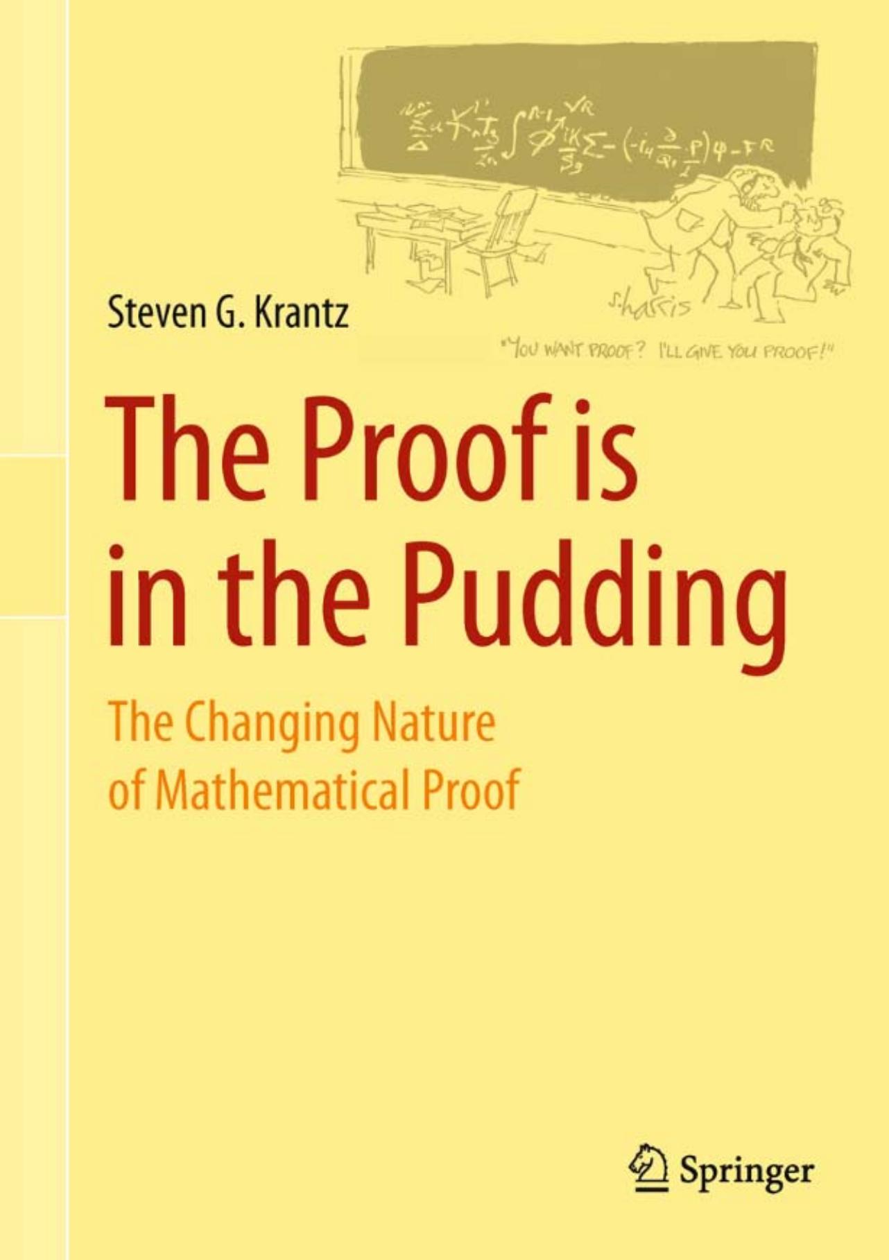 The Proof Is in the Pudding: The Changing Nature of Mathematical Proof