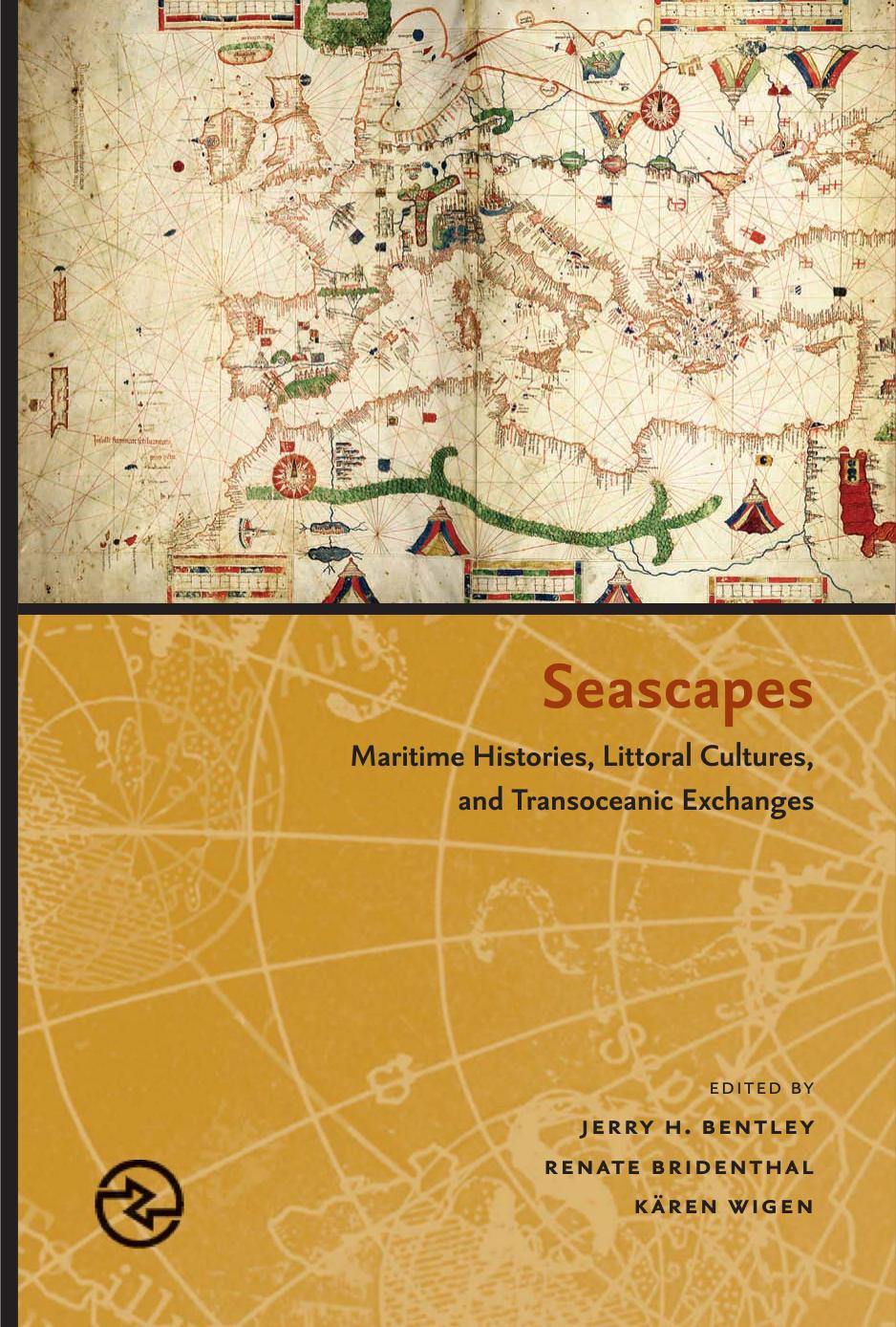 Seascapes: Maritime Histories, Littoral Cultures, and Transoceanic Exchanges