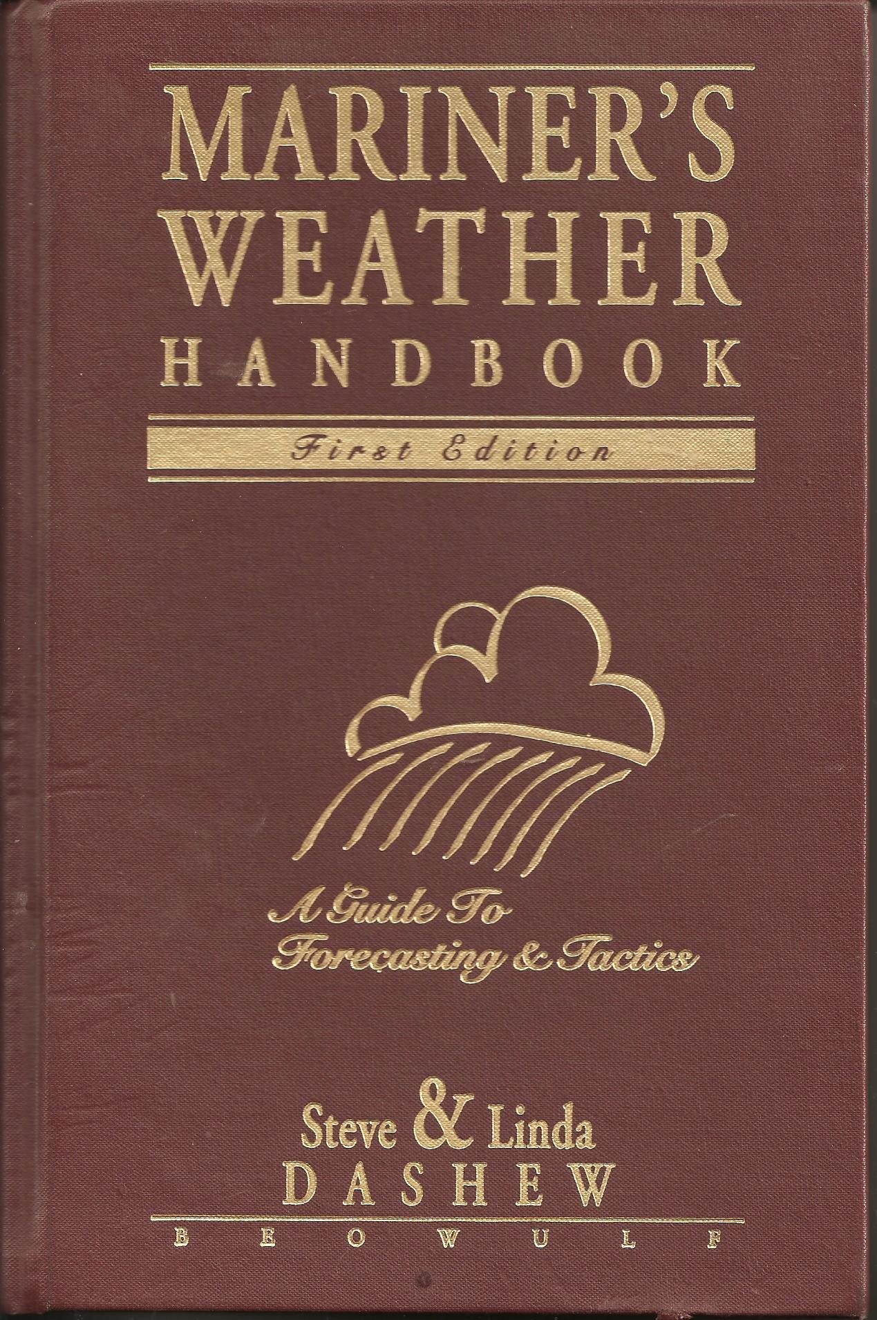 Mariner's Weather Handbook: A Guide to Forecasting & Tactics