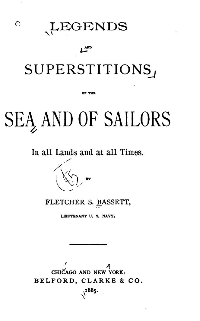 Legends and Superstitions of the Sea and of Sailors in All Lands and at All Times