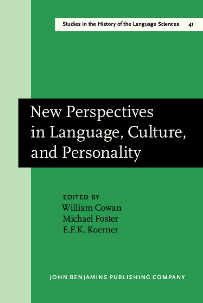 New Perspectives in Language, Culture, and Personality: Proceedings of the Edward Sapir Centenary Conference (Ottawa, 1-3 October 1984)
