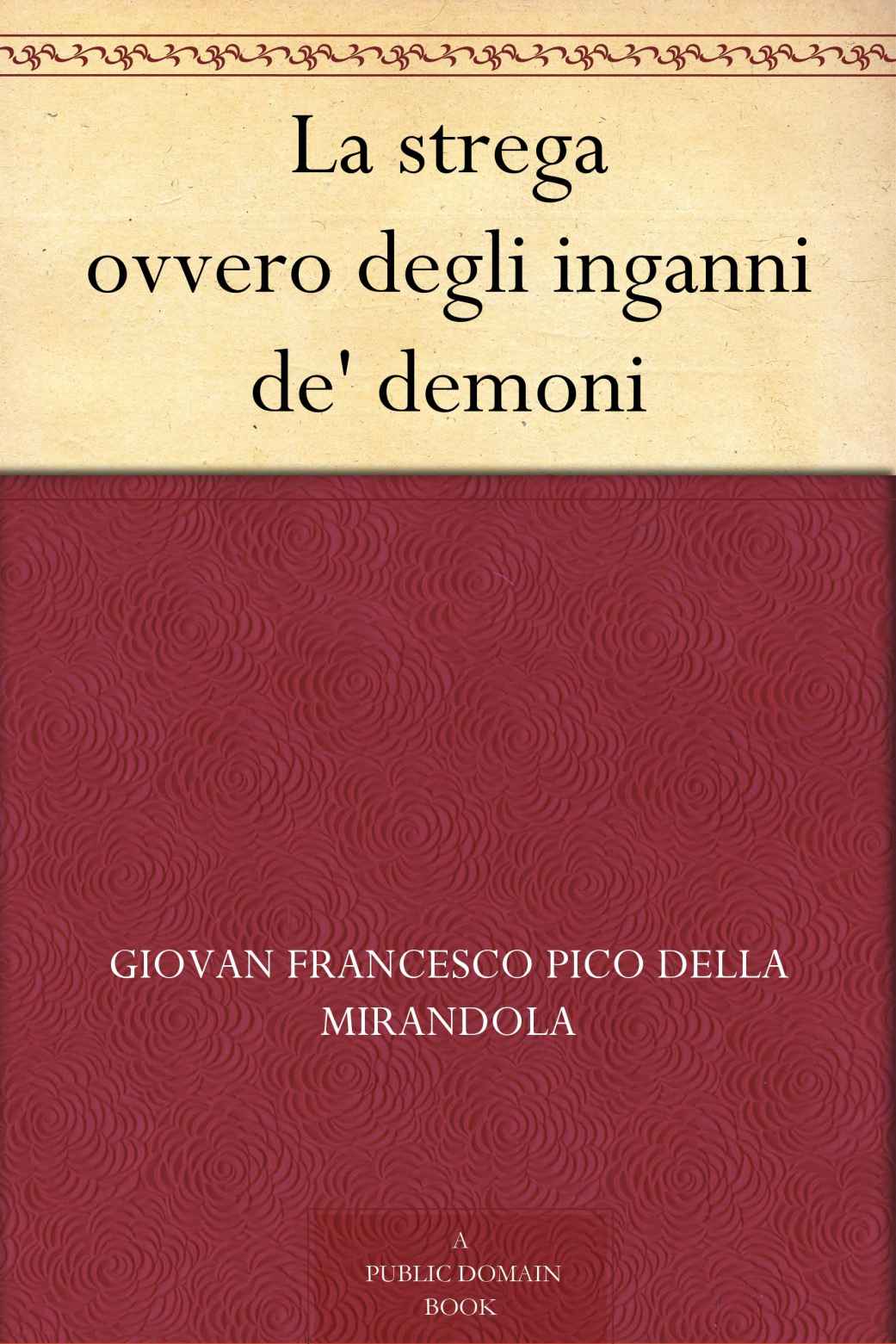 La strega ovvero degli inganni de' demoni (Italian Edition)