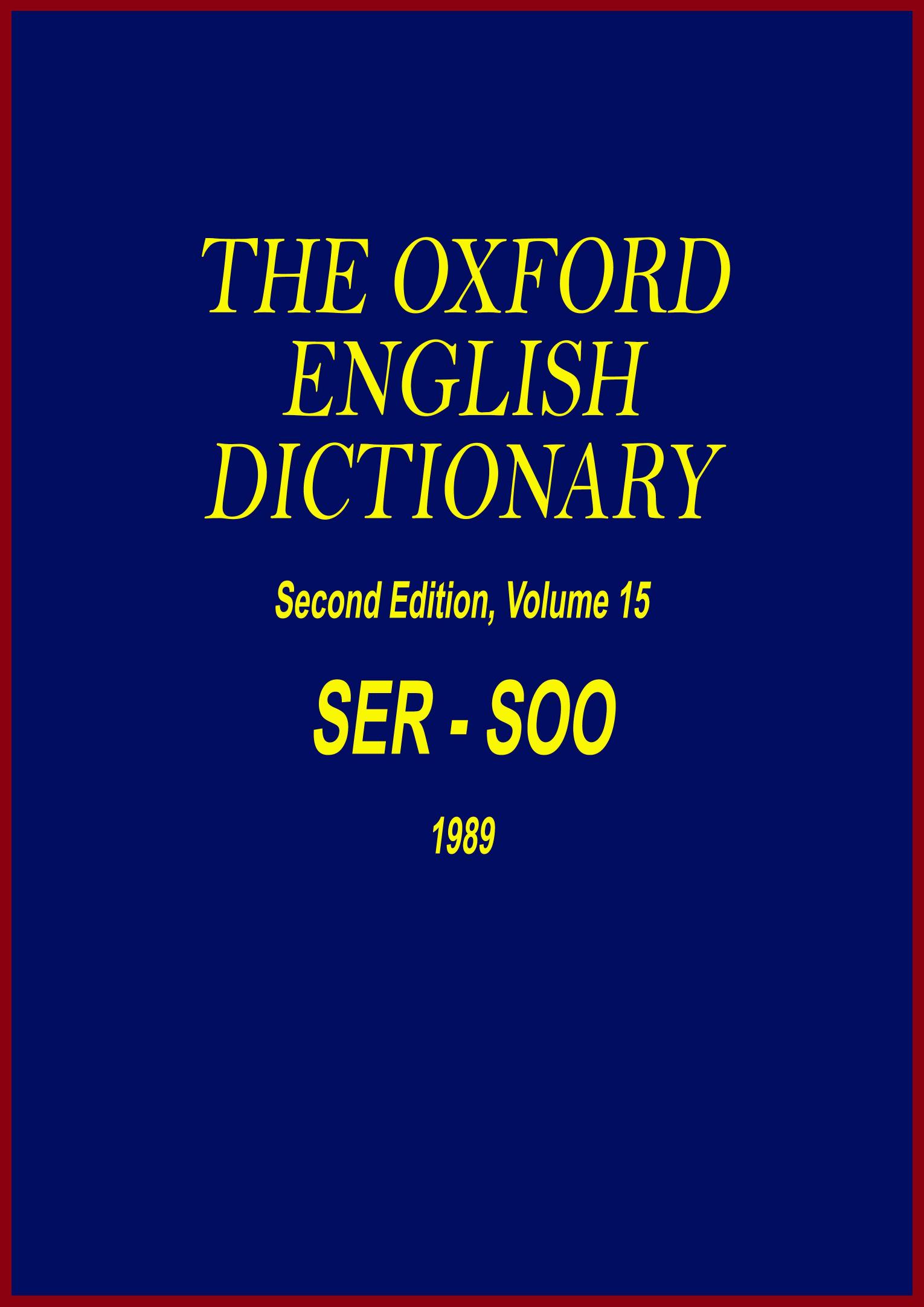 The Oxford English Dictionary - SER-SOO