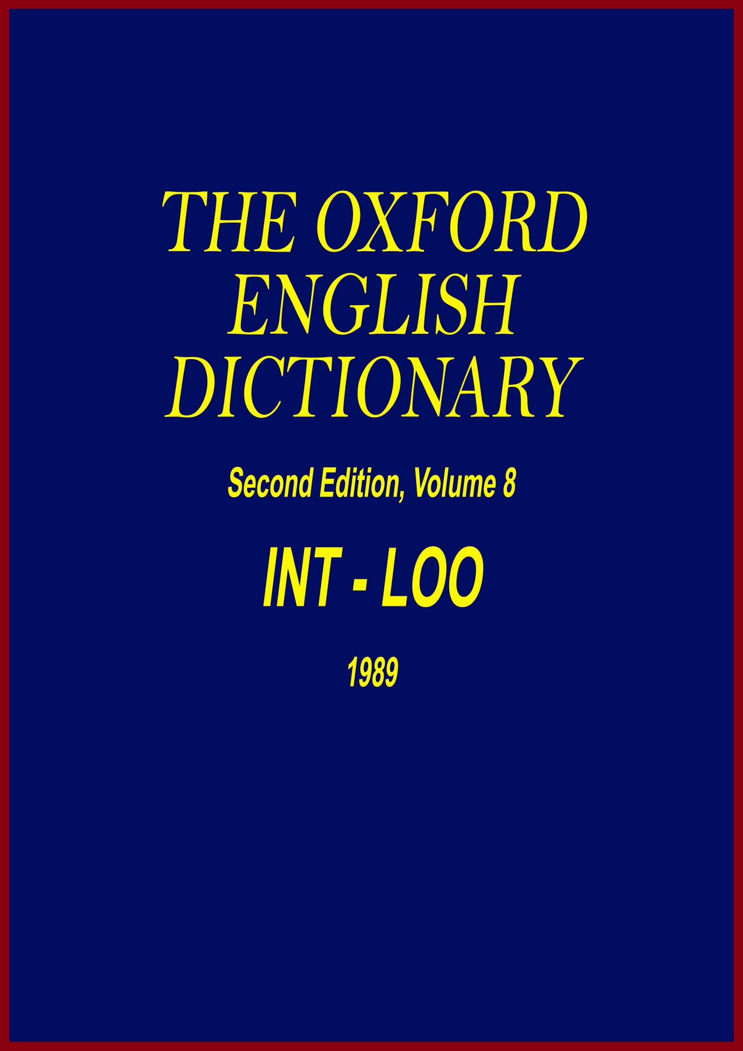 The Oxford English Dictionary - INT-LOO