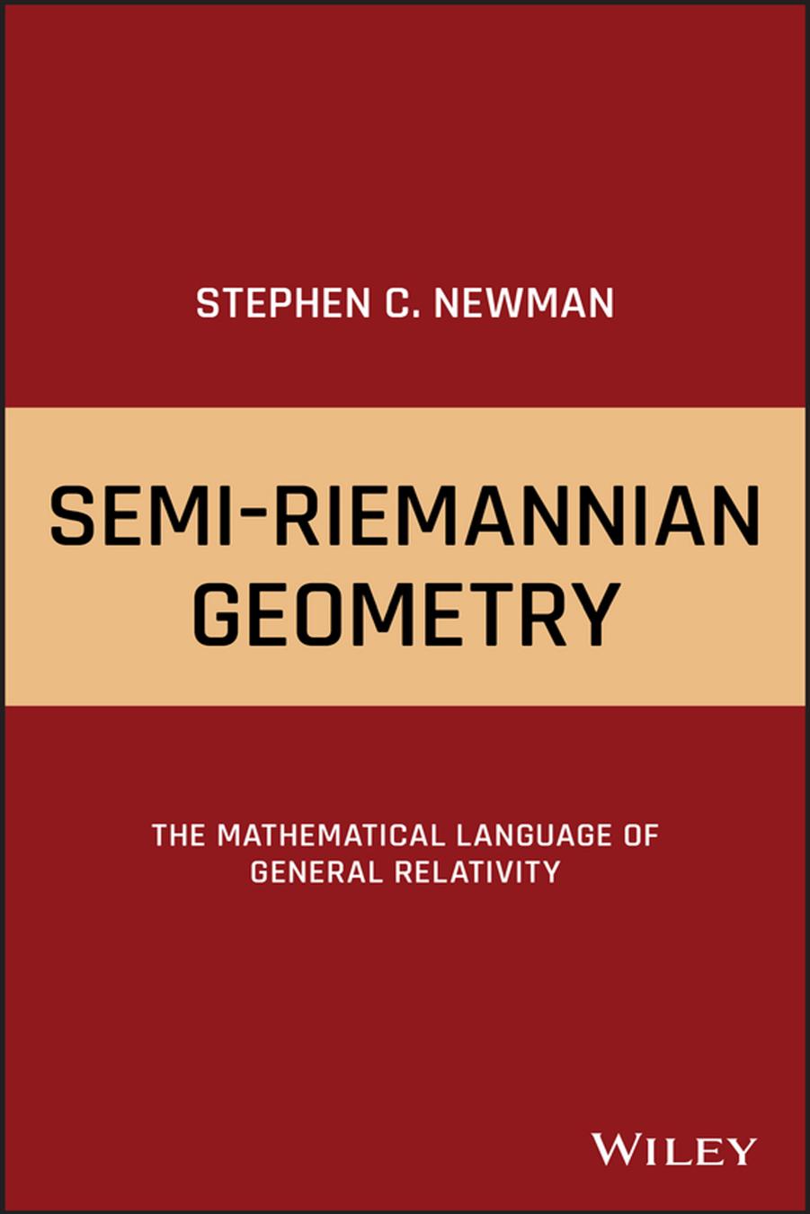 Semi-Riemannian Geometry: The Mathematical Language of General Relativity