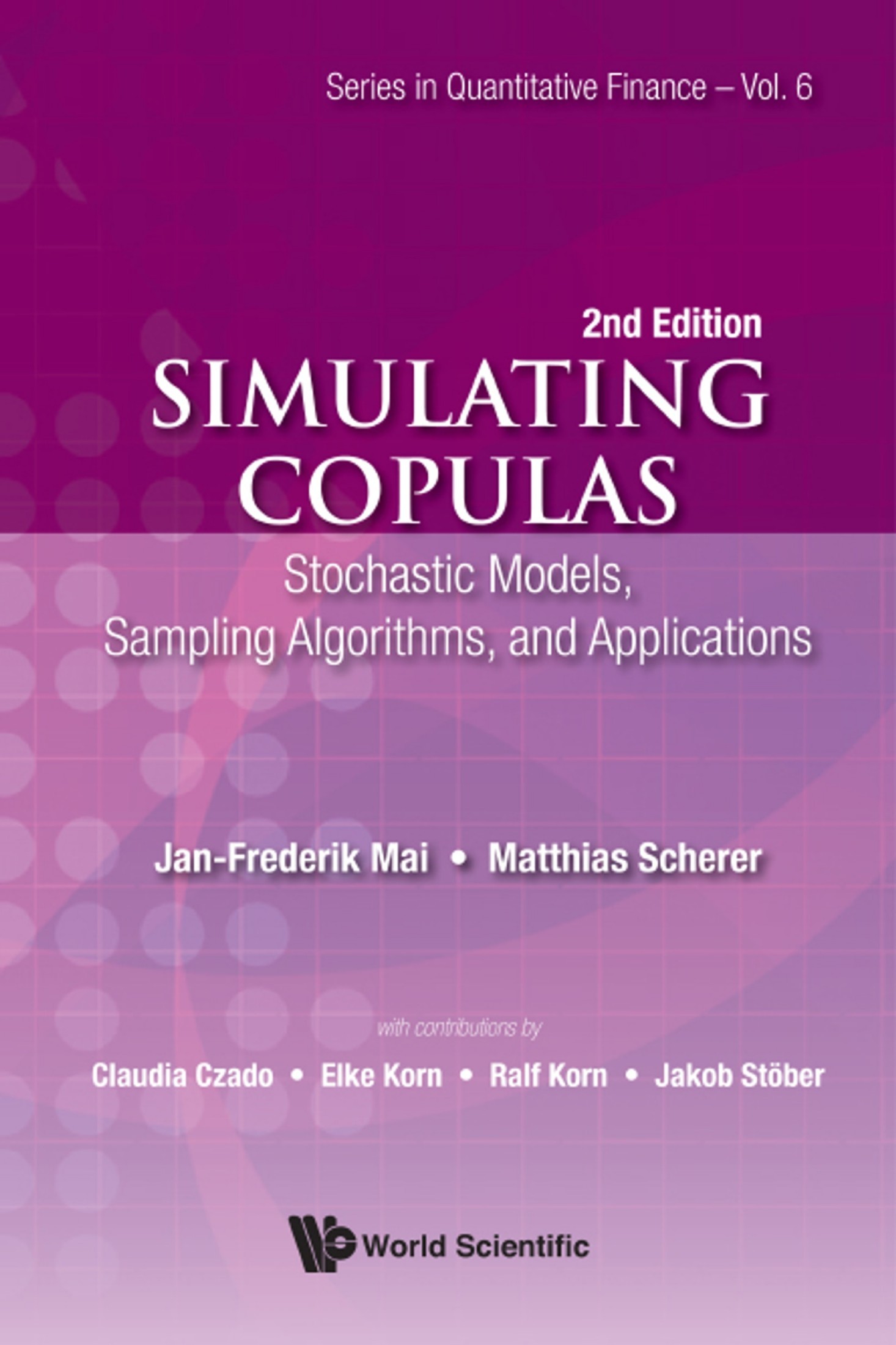 Simulating Copulas: Stochastic Models, Sampling Algorithms, and Applications - Volume 6