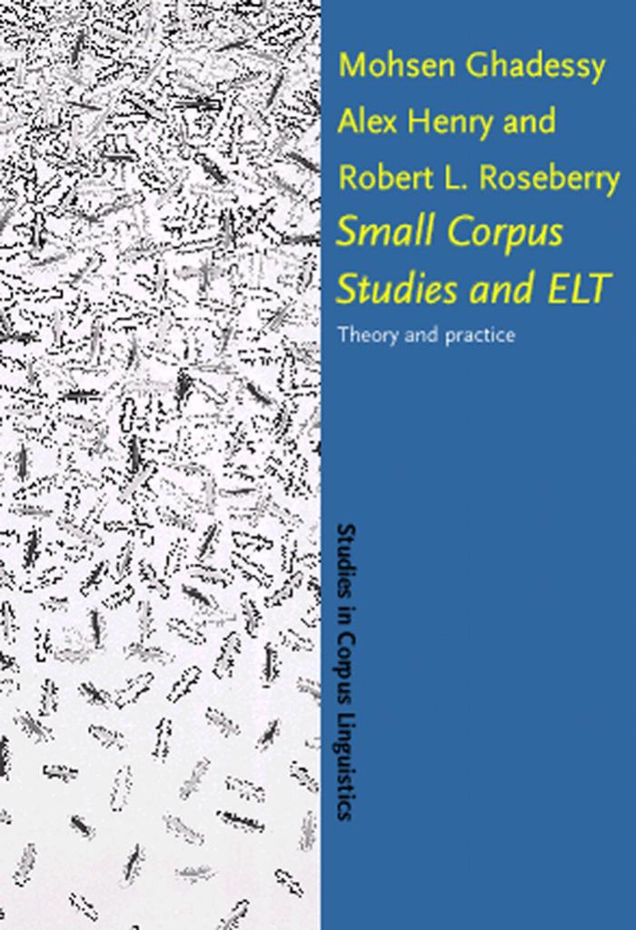 Small Corpus Studies and ELT: Theory and Practice