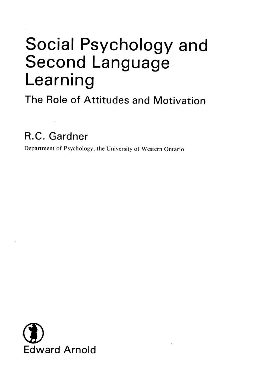 Social Psychology and Second Language Learning: The Role of Attitudes and Motivation