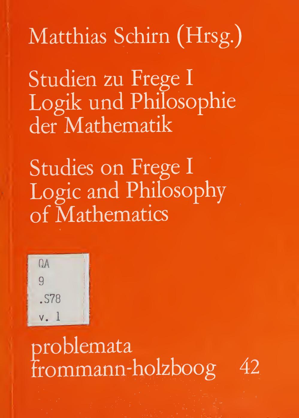 Studien Zu Frege: Logic and Philosophy of Mathematics