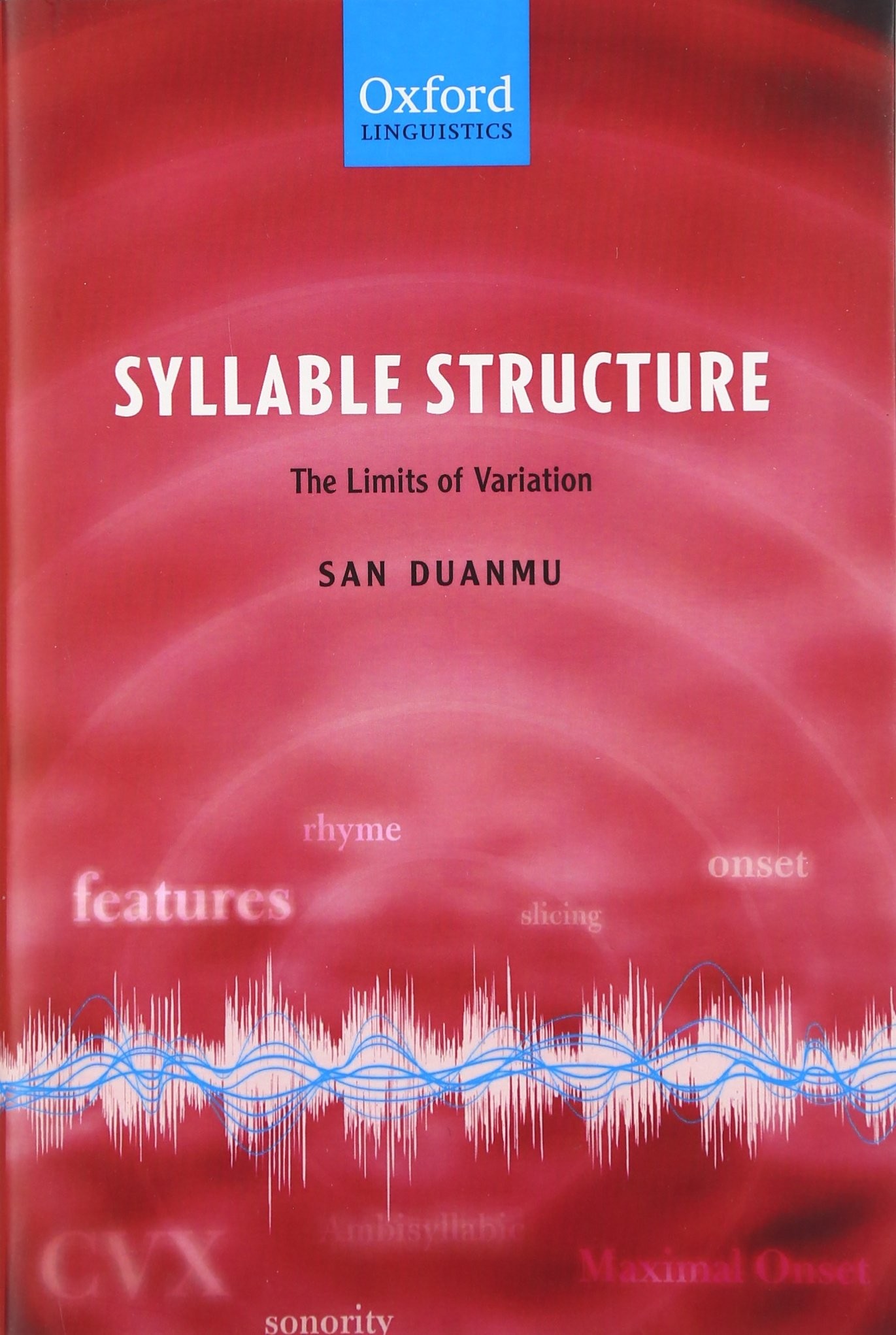 Syllable Structure: The Limits of Variation