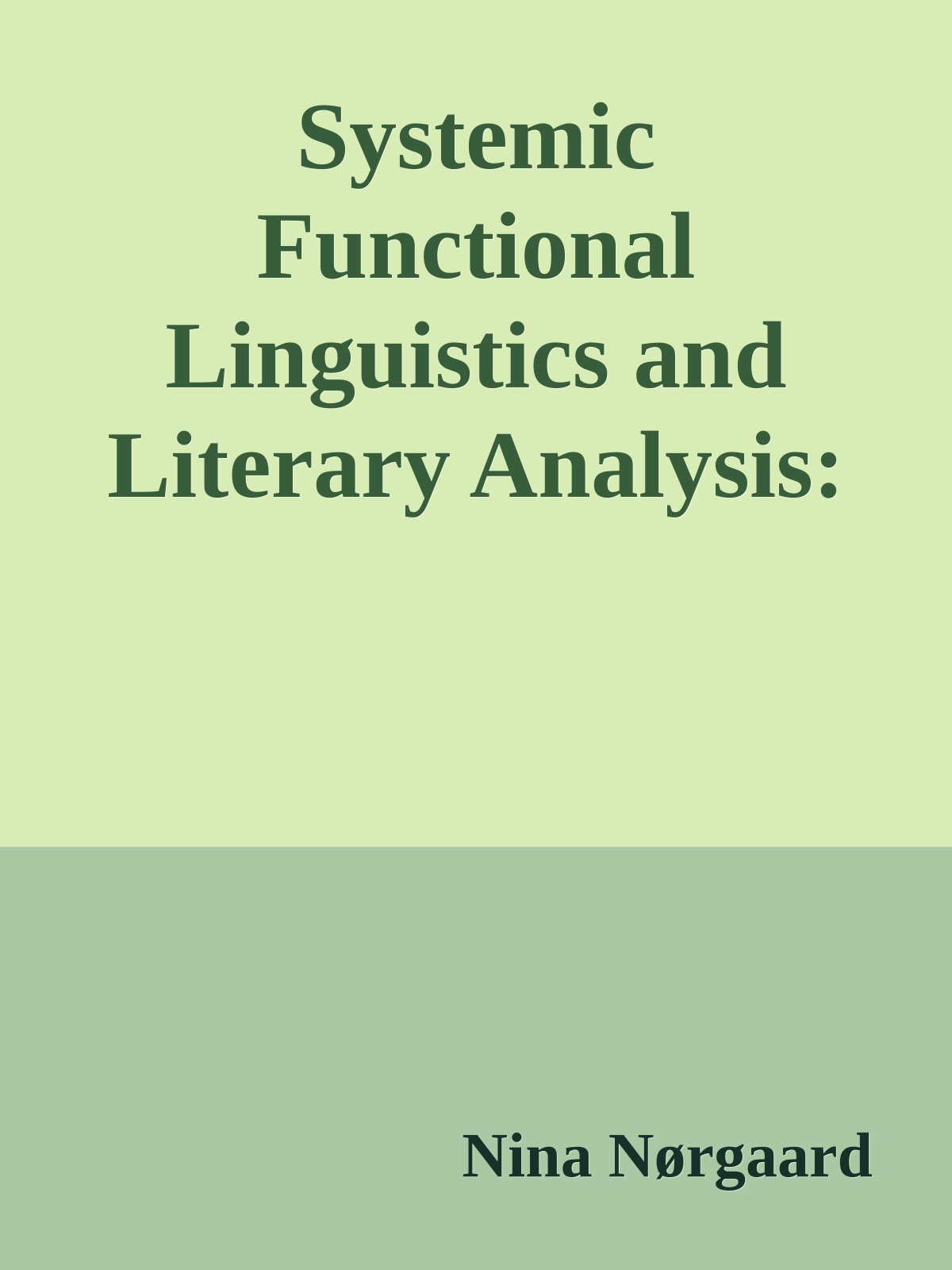 Systemic Functional Linguistics and Literary Analysis: A Hallidayan Approach to Joyce, a Joycean Approach to Halliday