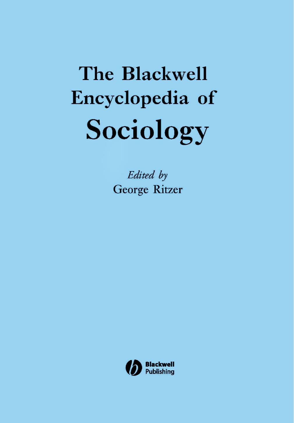 The Blackwell Encyclopedia of Sociology, 11 Volume Set
