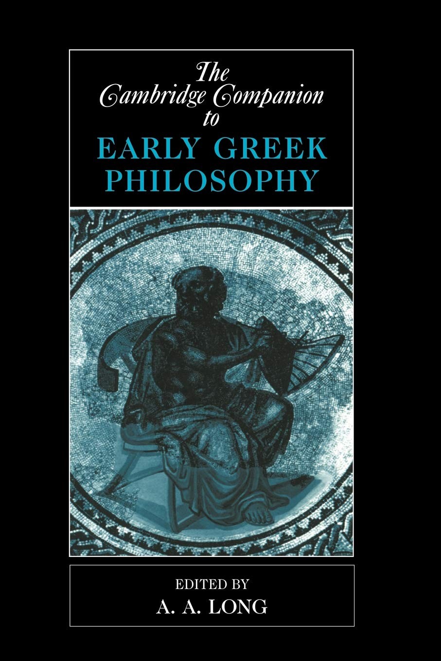 The Cambridge Companion to Early Greek Philosophy